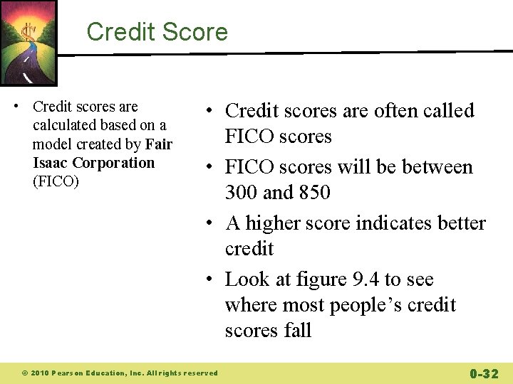 Credit Score • Credit scores are calculated based on a model created by Fair