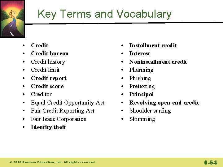 Key Terms and Vocabulary • • • Credit bureau Credit history Credit limit Credit