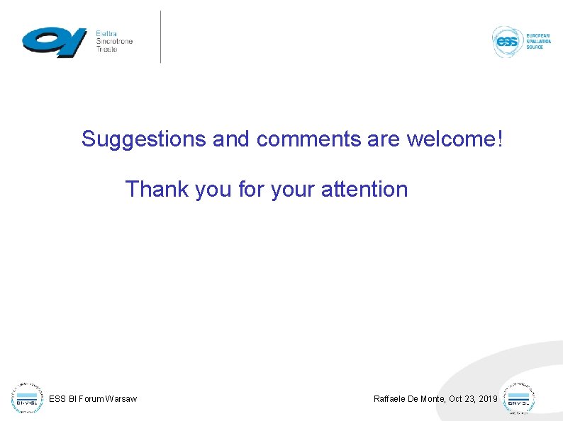Suggestions and comments are welcome! Thank you for your attention ESS BI Forum Warsaw