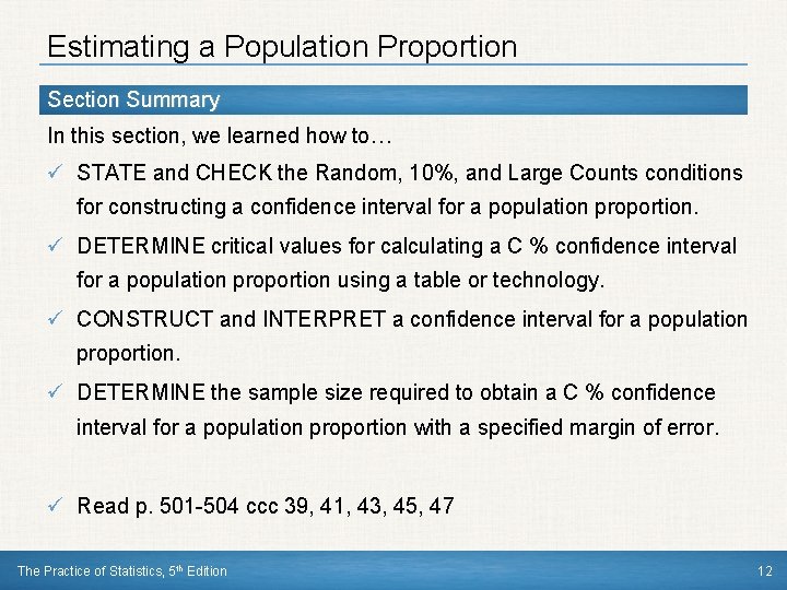 Estimating a Population Proportion Section Summary In this section, we learned how to… ü