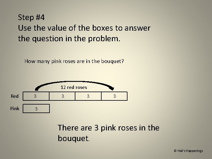 Step #4 Use the value of the boxes to answer the question in the