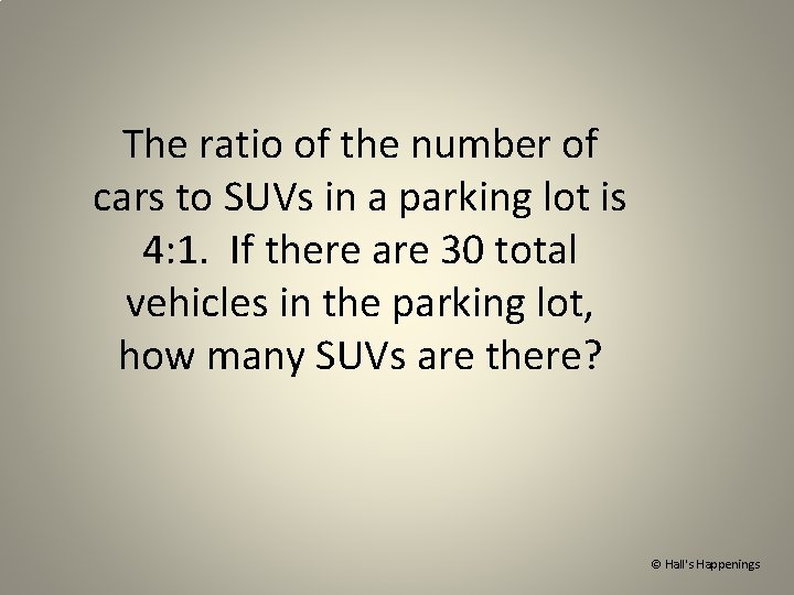The ratio of the number of cars to SUVs in a parking lot is