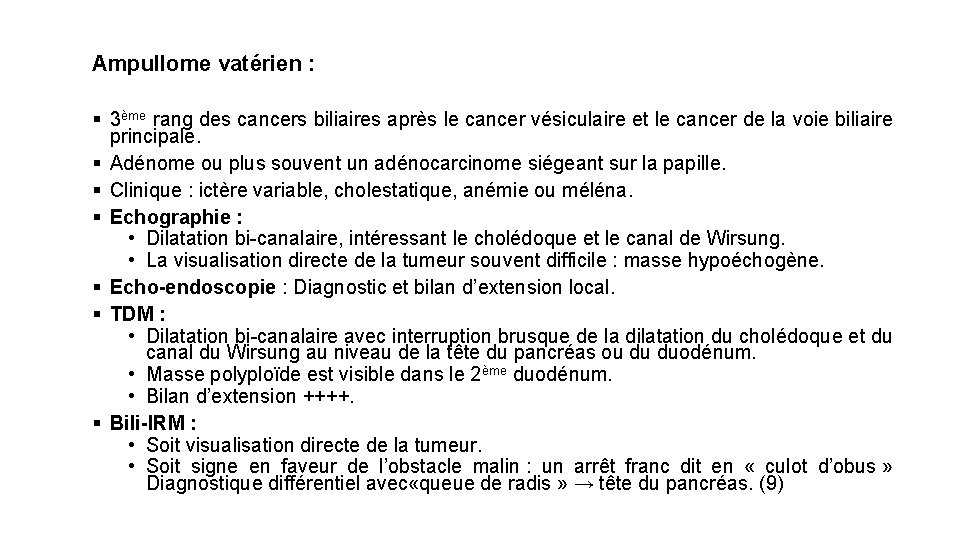 Ampullome vatérien : § 3ème rang des cancers biliaires après le cancer vésiculaire et