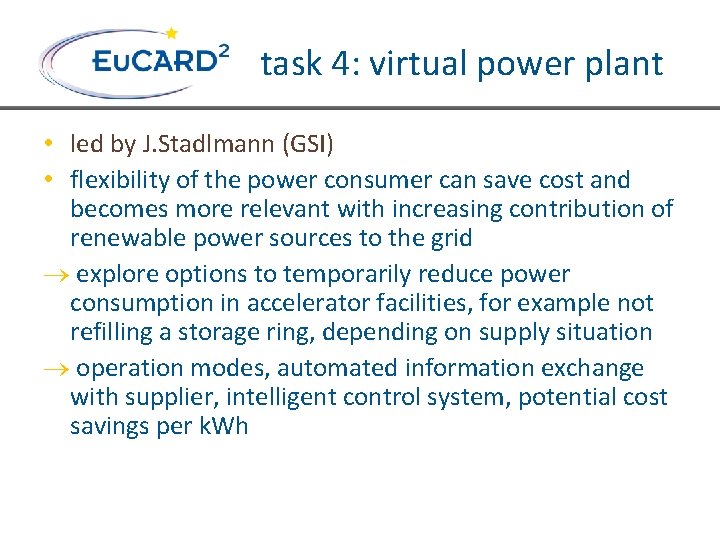 task 4: virtual power plant • led by J. Stadlmann (GSI) • flexibility of