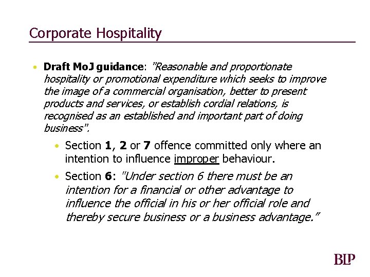 Corporate Hospitality • Draft Mo. J guidance: "Reasonable and proportionate hospitality or promotional expenditure