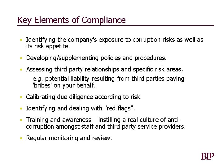 Key Elements of Compliance • Identifying the company's exposure to corruption risks as well