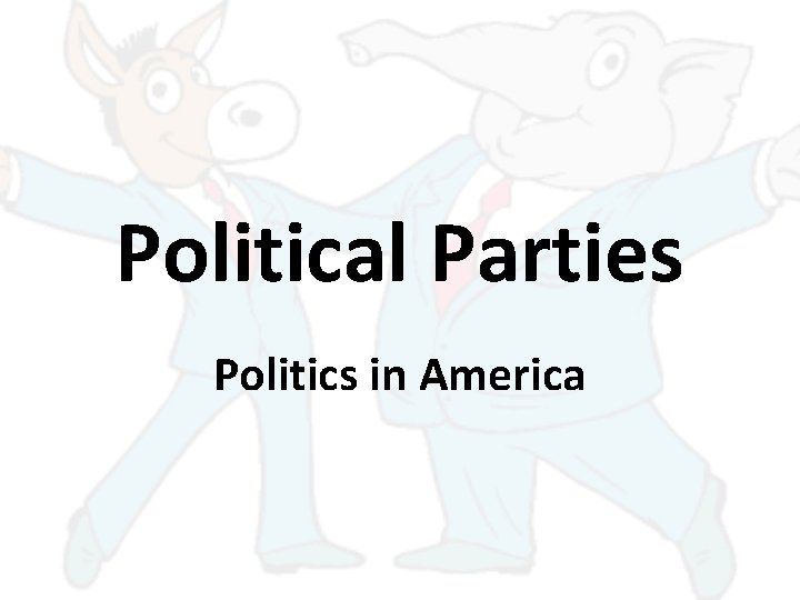 Political Parties Politics in America 