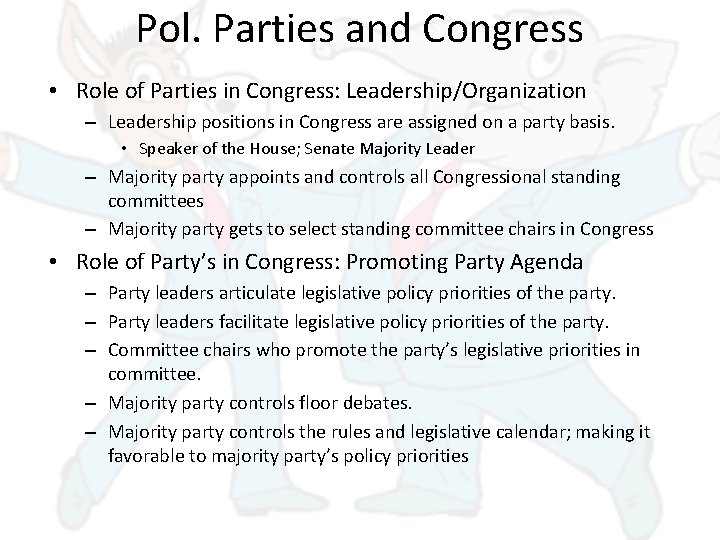 Pol. Parties and Congress • Role of Parties in Congress: Leadership/Organization – Leadership positions