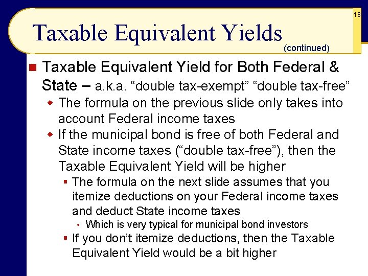 18 Taxable Equivalent Yields n (continued) Taxable Equivalent Yield for Both Federal & State