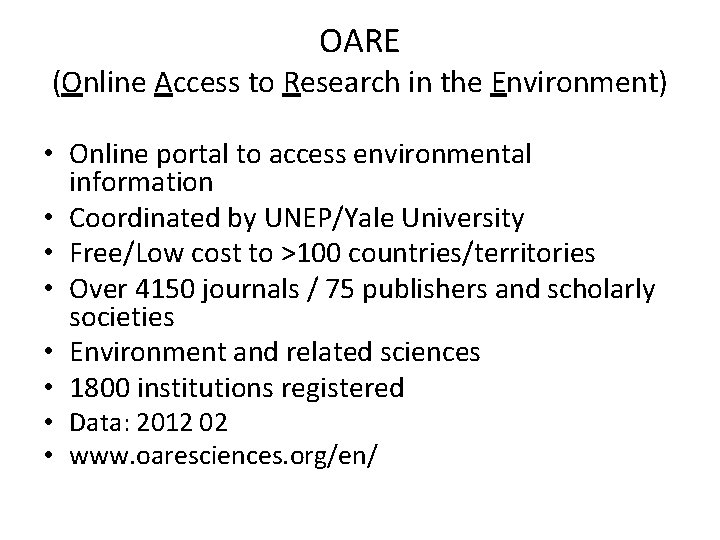 OARE (Online Access to Research in the Environment) • Online portal to access environmental