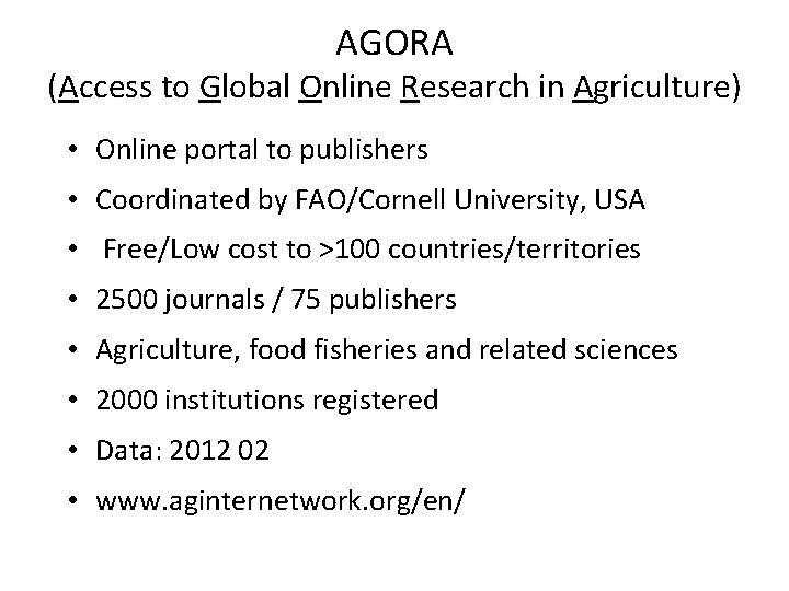 AGORA (Access to Global Online Research in Agriculture) esearch • Online portal to publishers