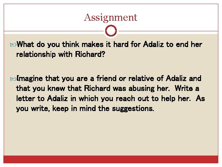 Assignment What do you think makes it hard for Adaliz to end her relationship