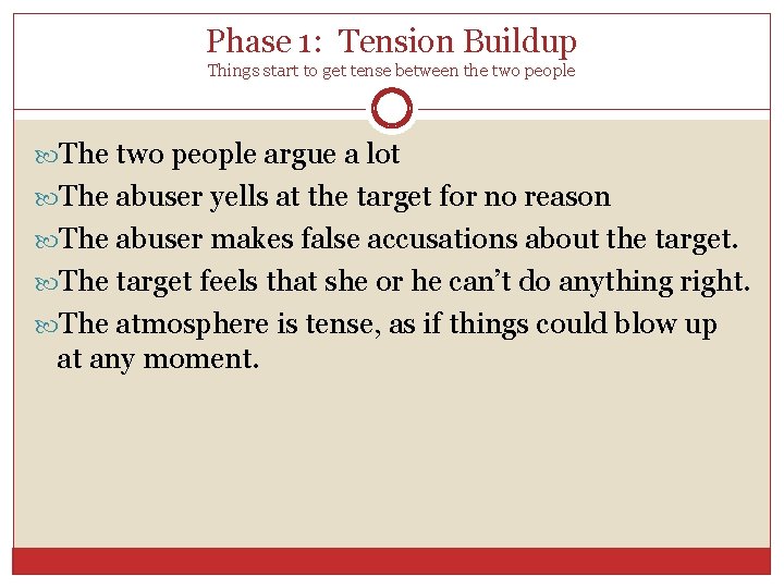Phase 1: Tension Buildup Things start to get tense between the two people The
