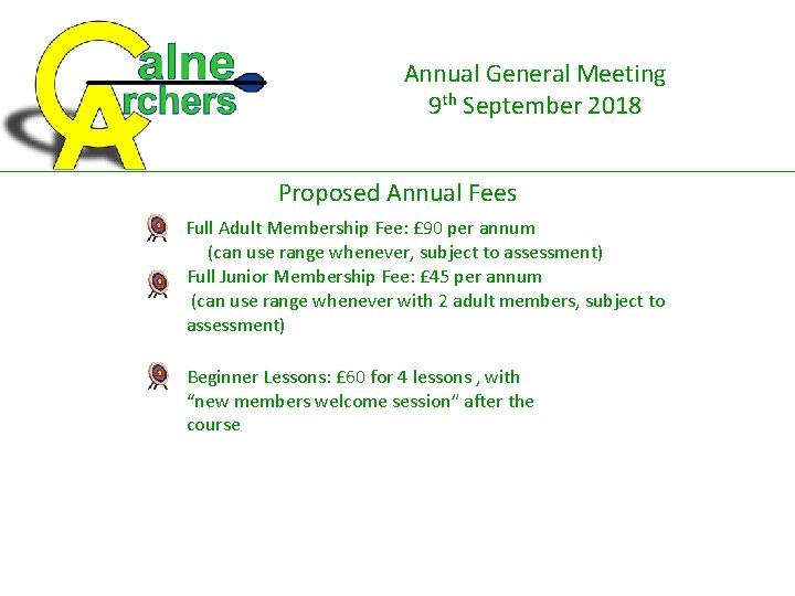 Annual General Meeting 9 th September 2018 Proposed Annual Fees Full Adult Membership Fee: