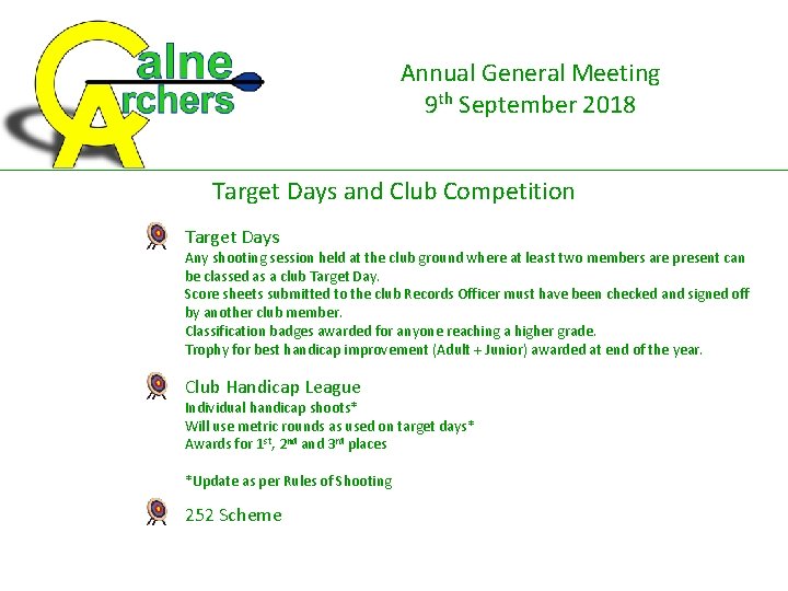 Annual General Meeting 9 th September 2018 Target Days and Club Competition Target Days