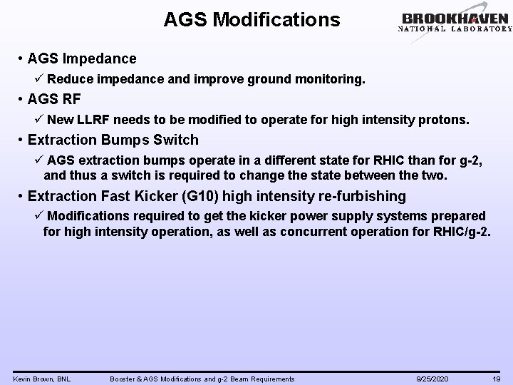 AGS Modifications • AGS Impedance ü Reduce impedance and improve ground monitoring. • AGS