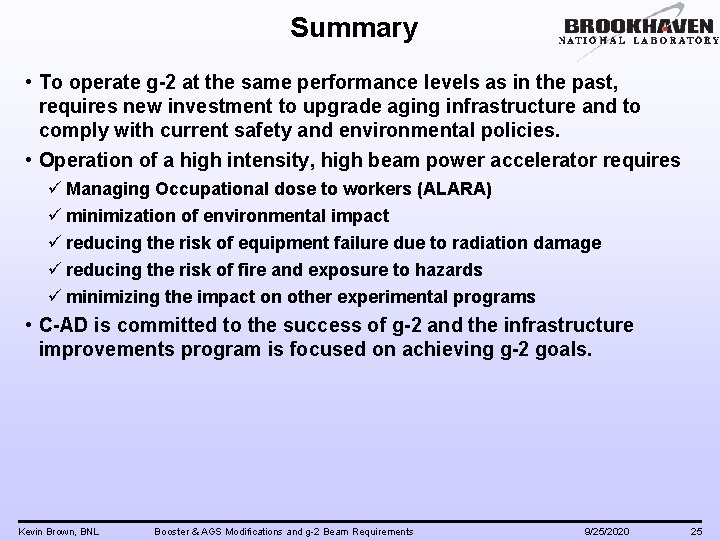 Summary • To operate g-2 at the same performance levels as in the past,