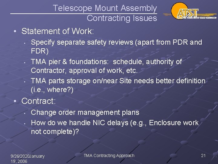 Telescope Mount Assembly Contracting Issues • Statement of Work: • • • Specify separate