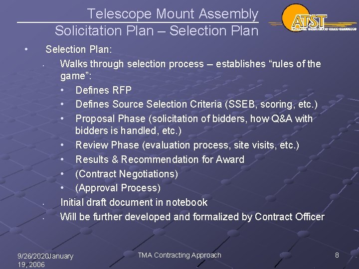Telescope Mount Assembly Solicitation Plan – Selection Plan • Selection Plan: • Walks through
