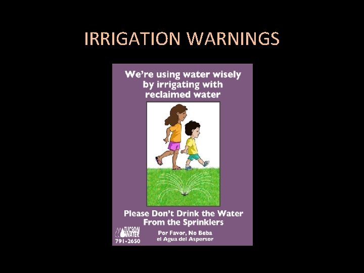 IRRIGATION WARNINGS 