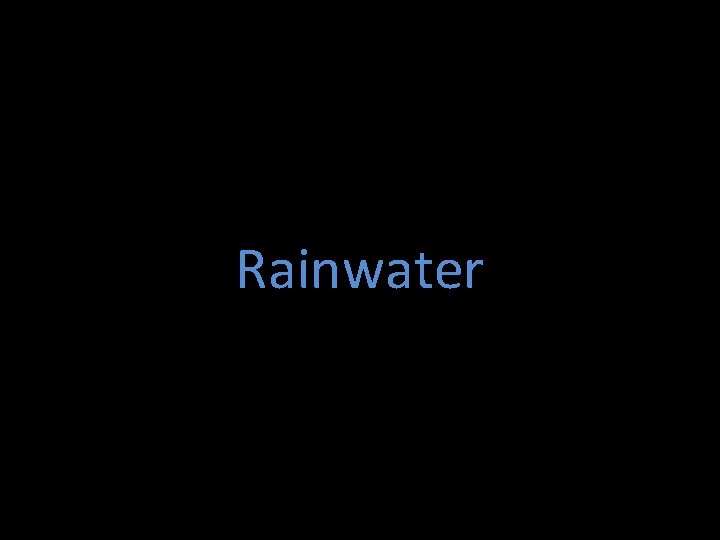 Rainwater 