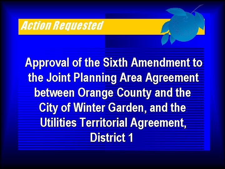 Action Requested Approval of the Sixth Amendment to the Joint Planning Area Agreement between