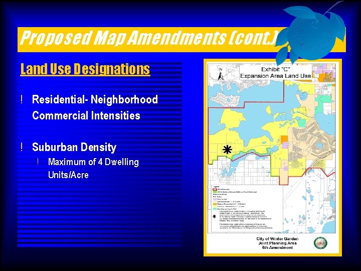 Proposed Map Amendments (cont. ) Land Use Designations ! Residential- Neighborhood Commercial Intensities !