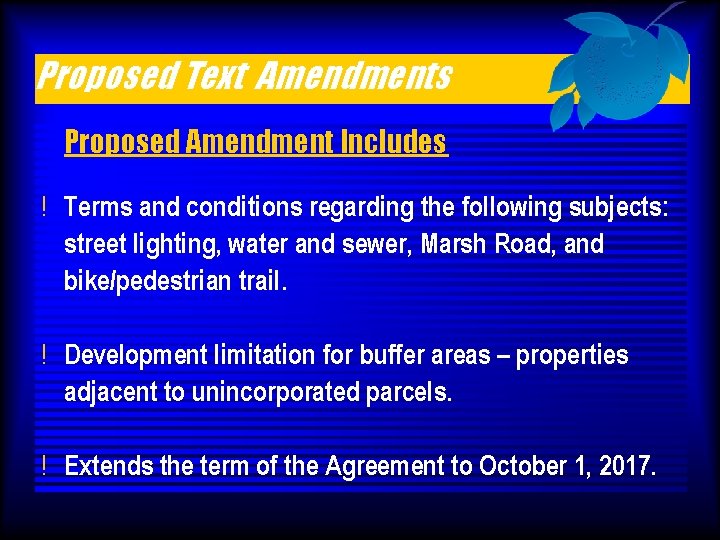 Proposed Text Amendments Proposed Amendment Includes ! Terms and conditions regarding the following subjects: