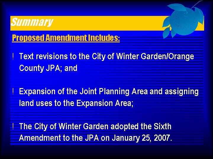 Summary Proposed Amendment Includes: ! Text revisions to the City of Winter Garden/Orange County