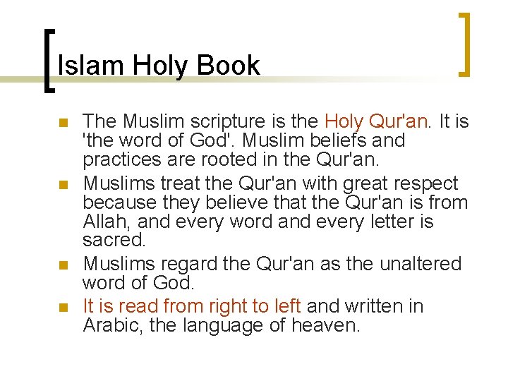 Islam Holy Book n n The Muslim scripture is the Holy Qur'an. It is