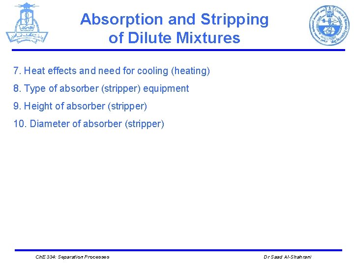 Absorption and Stripping of Dilute Mixtures 7. Heat effects and need for cooling (heating)