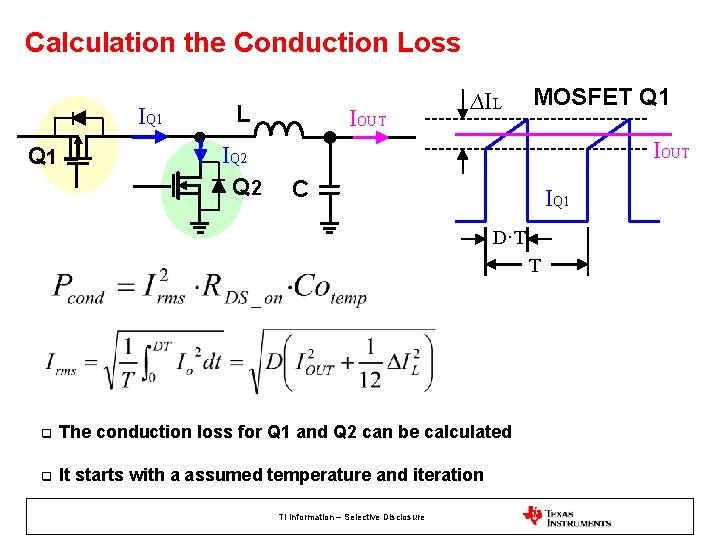 Calculation the Conduction Loss IQ 1 L IQ 2 IOUT ∆IL MOSFET Q 1