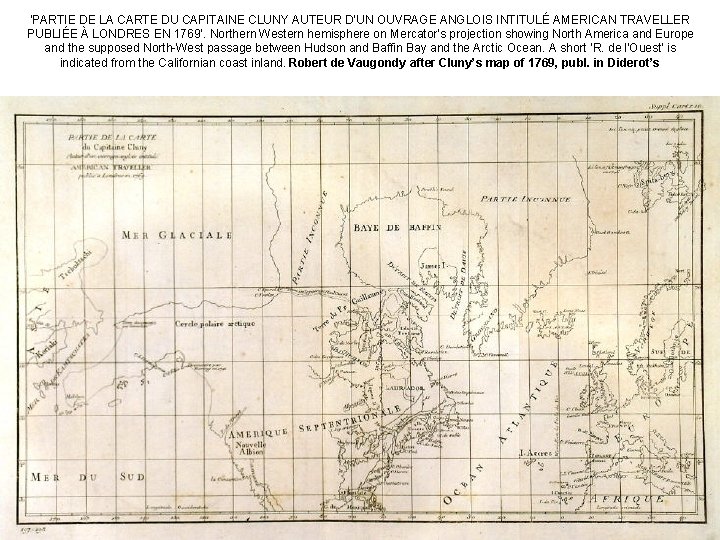 ‘PARTIE DE LA CARTE DU CAPITAINE CLUNY AUTEUR D’UN OUVRAGE ANGLOIS INTITULÉ AMERICAN TRAVELLER