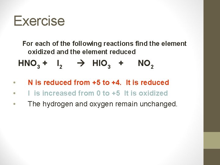 Exercise For each of the following reactions find the element oxidized and the element
