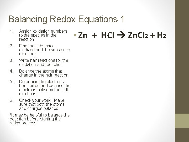 Balancing Redox Equations 1 1. Assign oxidation numbers to the species in the reaction