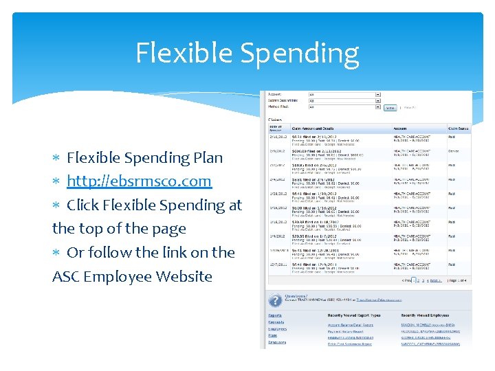 Flexible Spending Plan http: //ebsrmsco. com Click Flexible Spending at the top of the