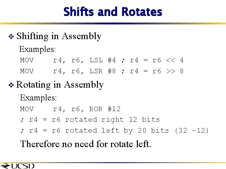 Shifts and Rotates v Shifting in Assembly Examples: MOV v Rotating r 4, r
