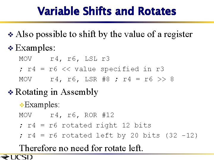 Variable Shifts and Rotates v Also possible to shift by the value of a