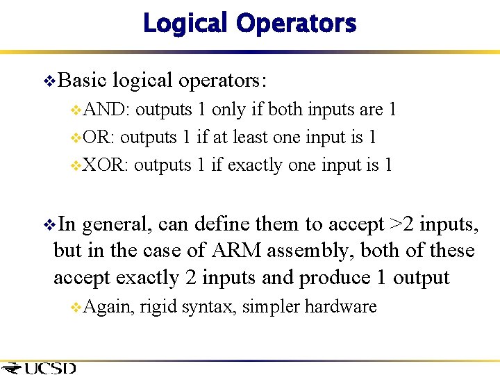 Logical Operators v. Basic logical operators: v. AND: outputs 1 only if both inputs