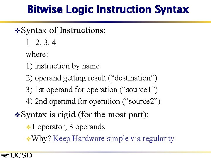 Bitwise Logic Instruction Syntax v. Syntax of Instructions: 1 2, 3, 4 where: 1)