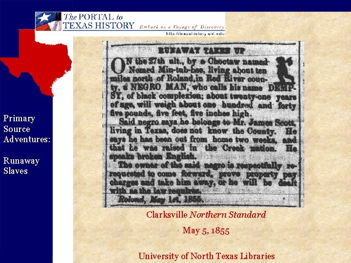 Primary Source Adventures: Runaway Slaves Clarksville Northern Standard May 5, 1855 University of North