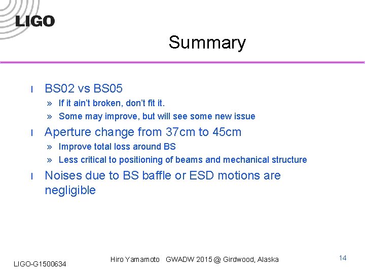 Summary l BS 02 vs BS 05 » If it ain’t broken, don’t fit