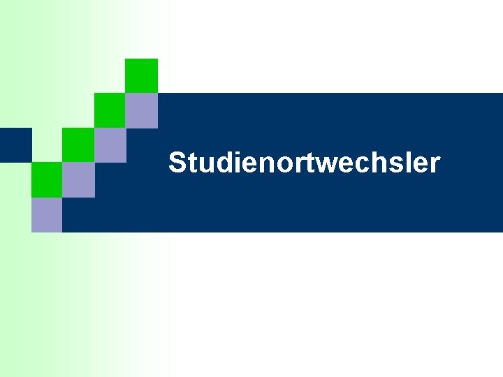 Studienortwechsler 