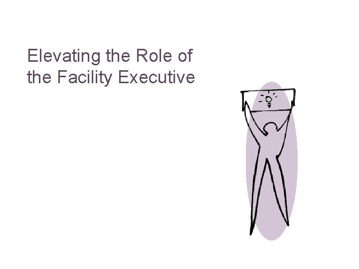 Elevating the Role of the Facility Executive 