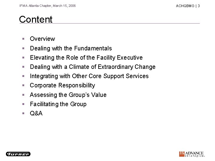 IFMA Atlanta Chapter, March 15, 2006 Content § Overview § Dealing with the Fundamentals IFMA Atlanta Chapter, March 15, 2006 Content § Overview § Dealing with the Fundamentals