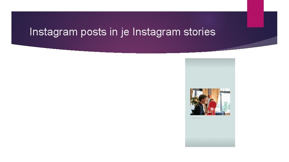 Instagram posts in je Instagram stories 