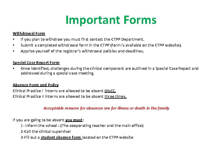…Important Forms Withdrawal Form • If you plan to withdraw you must first contact