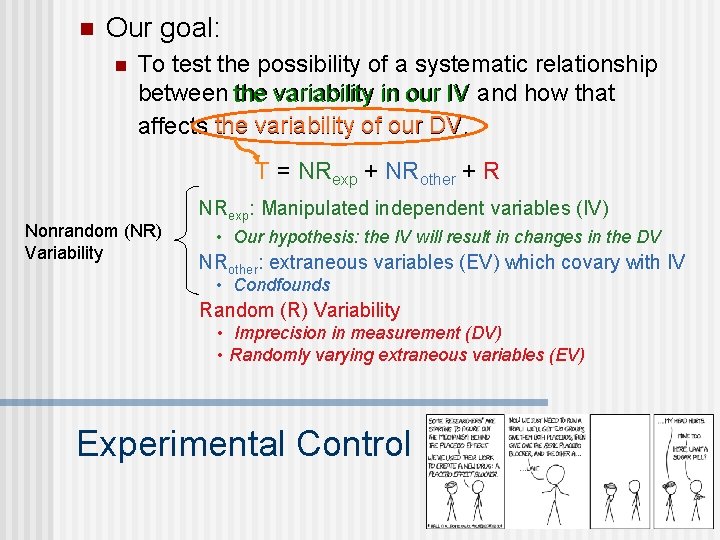 n Our goal: n To test the possibility of a systematic relationship between the