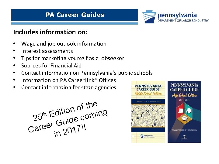 PA Career Guides Includes information on: • • Wage and job outlook information Interest