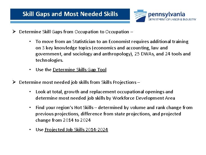 Skill Gaps and Most Needed Skills Ø Determine Skill Gaps from Occupation to Occupation